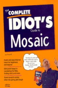 Complete Idiot's Guide to Mosaic