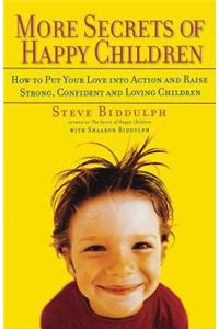 More Secrets of Happy Children