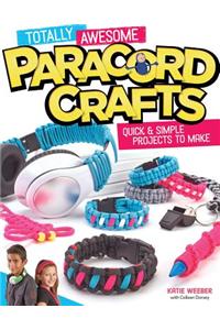 Totally Awesome Paracord Crafts