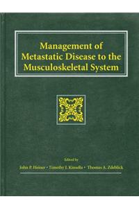 Management of Metastatic Disease to the Musculoskeletal System