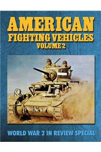 American Fighting Vehicles Volume 2