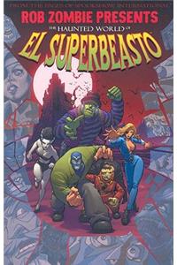 Rob Zombie Presents: The Haunted World of El Superbeasto