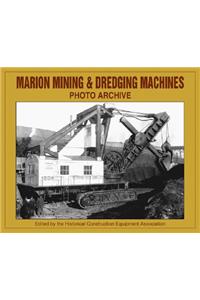 Marion Mining & Dredging Machinery Photo Archive