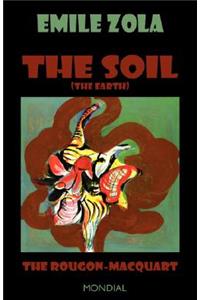 The Soil (The Earth. The Rougon-Macquart)