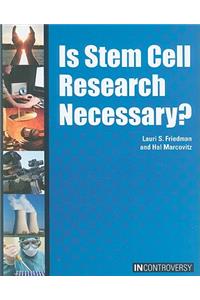 Is Stem Cell Research Necessary?