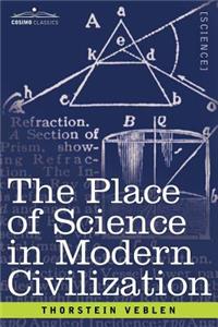 Place of Science in Modern Civilization