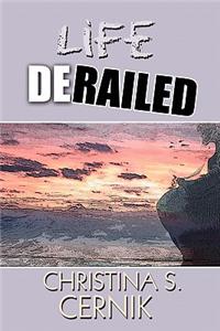 Life Derailed
