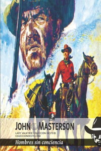Hombres sin conciencia (Colección Oeste)