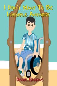I Don't Want to Be Invisible Anymore