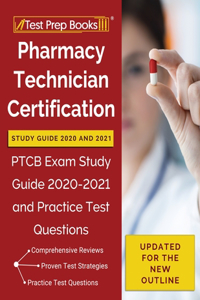 Pharmacy Technician Certification Study Guide 2020 and 2021