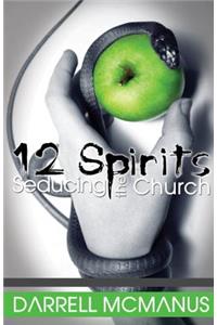 12 Spirits Seducing the Church