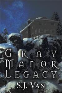 Gray Manor Legacy