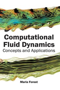 Computational Fluid Dynamics: Concepts and Applications