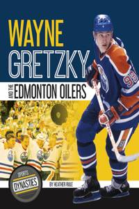 Wayne Gretzky and the Edmonton Oilers