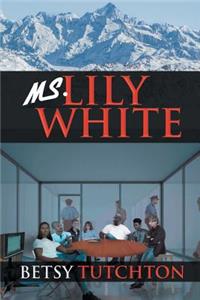 Ms. Lily White
