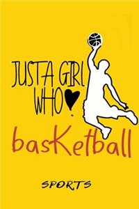Just A Girl Who Loves Basketball