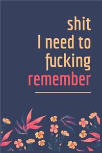 Shit I Need to Fucking Remember