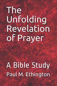 Unfolding Revelation of Prayer