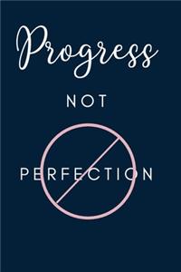 Progress Not Perfection