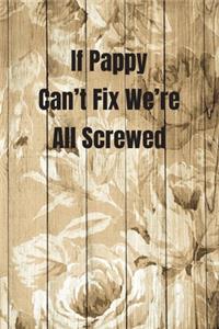 If Pappy Can't Fix We're All Screwed