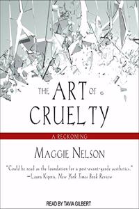 The Art of Cruelty Lib/E