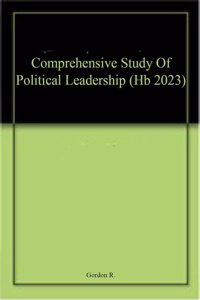 Comprehensive Study Of Political Leadership (Hb 2023)