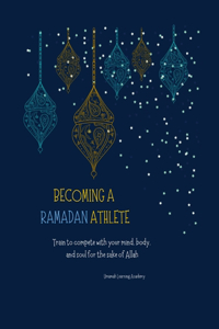 Becoming a Ramadan Athlete