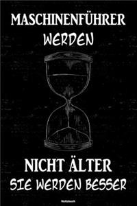 Maschinenführer werden nicht älter sie werden besser Notizbuch