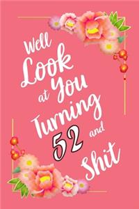 Well Look at You Turning 52 and Shit Notebook Gift