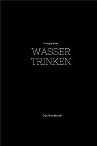 Erfolgreiches Wasser trinken das Notizbuch