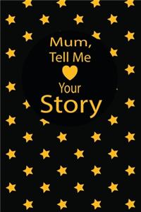 mum, tell me your story