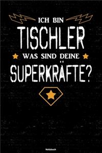 Ich bin Tischler was sind deine Superkräfte? Notizbuch