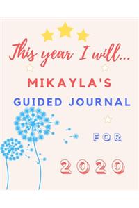 This Year I Will Mikayla's 2020 Guided Journal