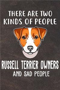 There Are Two Kinds Of People Russell Terrier Owners And Sad People