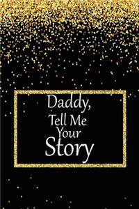 daddy, tell me your story