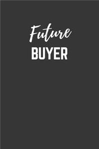 Future Buyer Notebook: Lined Journal (Gift for Aspiring Buyer), 120 Pages, 6 x 9, Matte Finish