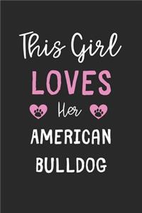 This Girl Loves Her American Bulldog