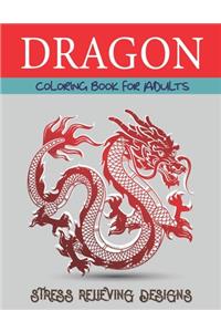 Dragon Coloring Book for Adults Stress Relieving Designs