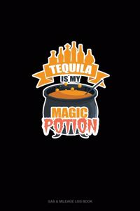 Tequila Is My Magic Potion