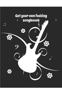 Get your own f*cking songbook - funny guitar blank sheet music