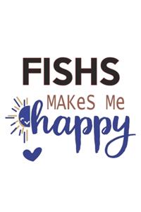 Fishs Makes Me Happy Fishs Lovers Fishs OBSESSION Notebook A beautiful