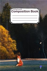 Foxing Around Composition Book