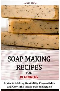 Soap Making Recipes for Beginners