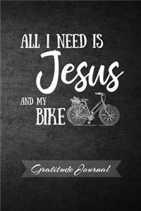 All I Need Is Jesus And My Bike
