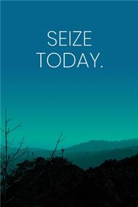 Inspirational Quote Notebook - 'Seize Today.' - Inspirational Journal to Write in - Inspirational Quote Diary