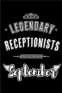 Legendary Receptionists are born in September