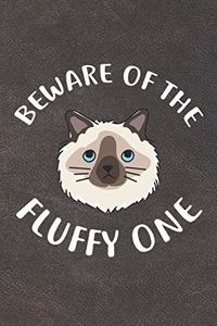 Beware Of The Fluffy One Notebook Journal