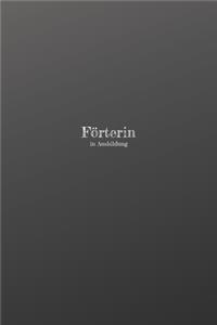 Förterin in Ausbildung