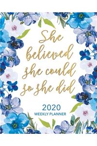 She Believed She Could So She Did 2020 Weekly Planner