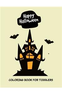 Happy Halloween Coloring Book for Toddlers